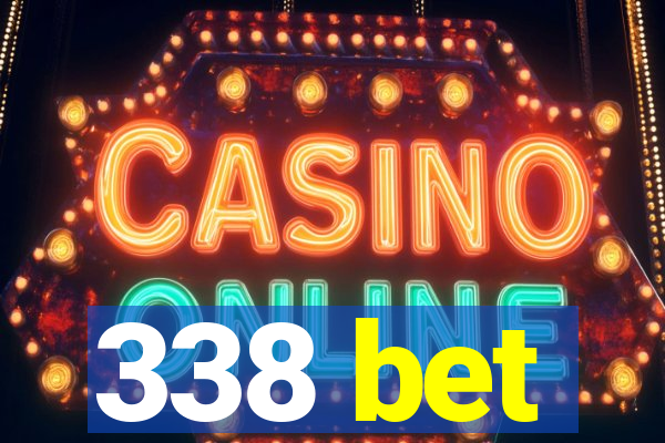 338 bet